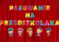 Pasowanie na Przedszkolaka
